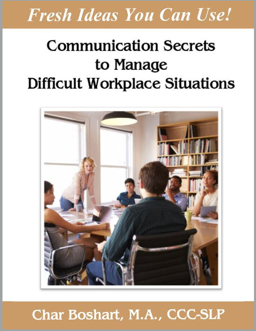 Communication Secrets to Manage Difficult Workplace Situations (ebook)